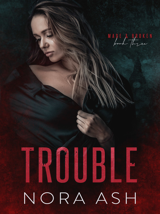 Title details for Trouble by Nora Ash - Available